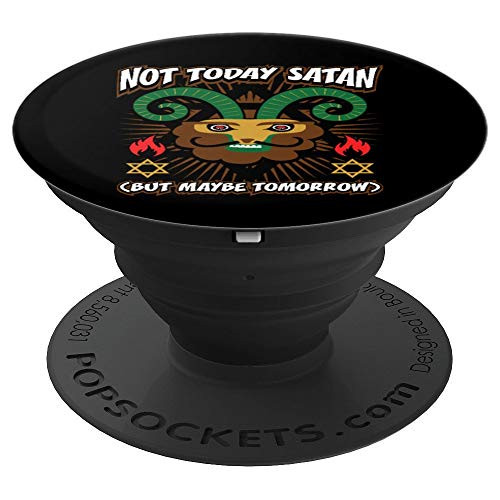 Not Today Satan But Maybe Tomorrow Satanic Devil Baphomet PopSockets Grip and Stand for Phones and Tablets