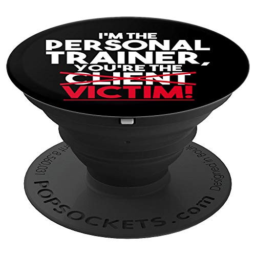Funny Victim Personal Trainer Fitness Workout Coach PopSockets Grip and Stand for Phones and Tablets Funny Victim Personal Trainer Fitness Workout Coach PopSockets Grip and Stand for Phones and Tablets