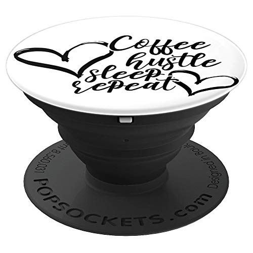 Cute Coffee Hustle Sleep Repeat Hearts Uplifting Design PopSockets Grip and Stand for Phones and Tablets Cute Coffee Hustle Sleep Repeat Hearts Uplifting Design PopSockets Grip and Stand for Phones and Tablets