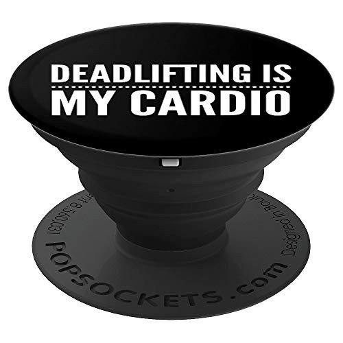 Deadlifting is My Cardio Powerlifter Bodybuilder PopSockets Grip and Stand for Phones and Tablets Deadlifting is My Cardio Powerlifter Bodybuilder PopSockets Grip and Stand for Phones and Tablets