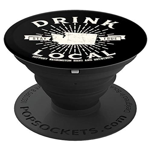 Drink Local Beer Brewery Washington Support shirt PopSockets Grip and Stand for Phones and Tablets