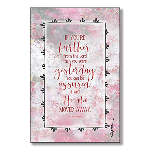 Lord Wood Plaque with Inspiring Quotes 6"x9" - Classic Colorful Vertical Frame Wall & Tabletop Decoration | Easel & Hanging Hook | Further from The Lord Than You were Yesterday