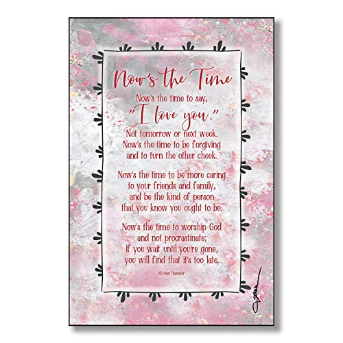 Now's The Time Wood Plaque with Inspiring Quotes 6"x9" - Classic Colorful Vertical Frame Wall & Tabletop Decoration | Easel & Hanging Hook | Now's The time to say, I Love You