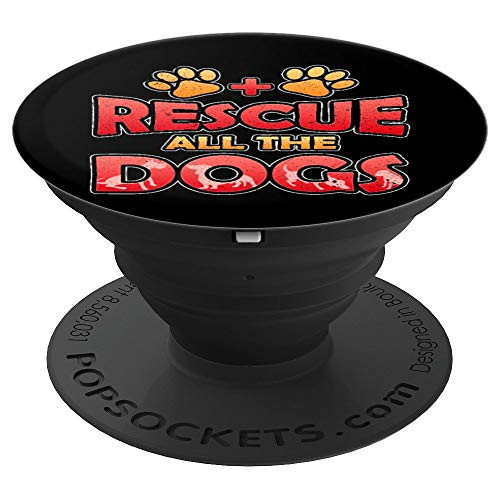 Rescue All The Dogs Shirt Cute Dog Mom Top Dog Lover PopSockets Grip and Stand for Phones and Tablets Rescue All The Dogs Shirt Cute Dog Mom Top Dog Lover PopSockets Grip and Stand for Phones and Tablets