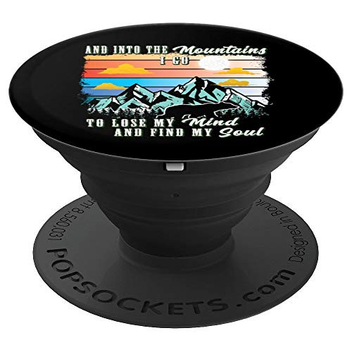 Into The Mountains I Go To Lose My Mind Find My Soul Retro PopSockets Grip and Stand for Phones and Tablets