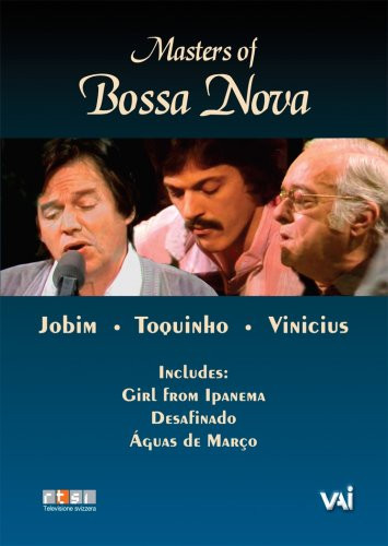 Masters of Bossa Nova  Jobim Toquinho Vinicius