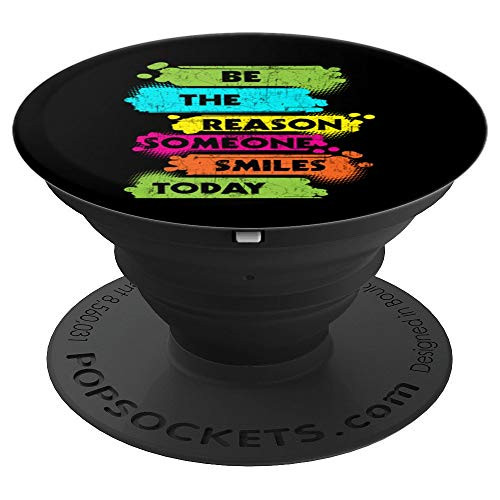 Be The Reason Someone Smiles Today   Motivation Quote Gift PopSockets Grip and Stand for Phones and Tablets