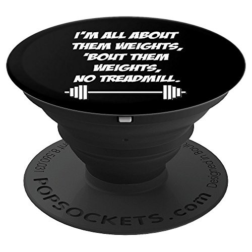 All About Them Weights  No Treadmill Fitness Workout PopSockets Grip and Stand for Phones and Tablets