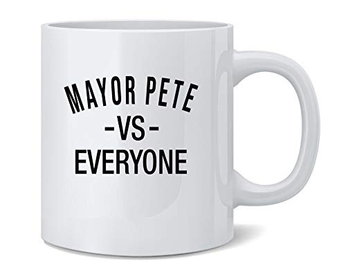 Poster Foundry Mayor Pete vs Everyone Buttigieg 2020 Campaign Ceramic Coffee Mug Tea Cup Fun Novelty Gift 12 oz