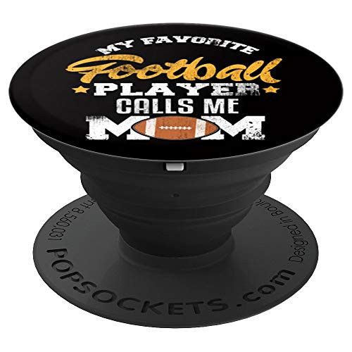 My Favorite Football Player Calls Me Mom Design PopSockets Grip and Stand for Phones and Tablets My Favorite Football Player Calls Me Mom Design PopSockets Grip and Stand for Phones and Tablets