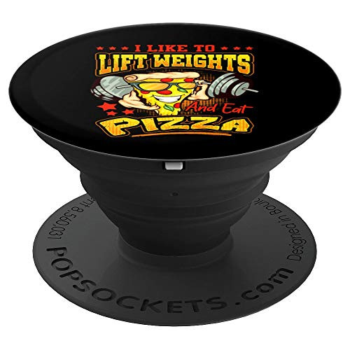 Funny I Like To Lift Weights And Eat Pizza PopSockets Grip and Stand for Phones and Tablets Funny I Like To Lift Weights And Eat Pizza PopSockets Grip and Stand for Phones and Tablets
