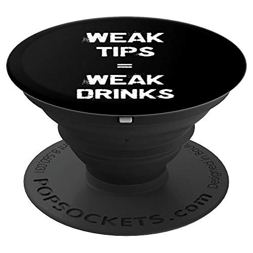 Bartender   Weak Tips   Weak Drinks Funny Mixologist PopSockets Grip and Stand for Phones and Tablets
