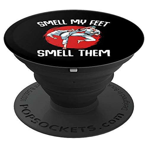 Smell My Feet Funny Karate Fighting Training Sport Sarcastic PopSockets Grip and Stand for Phones and Tablets