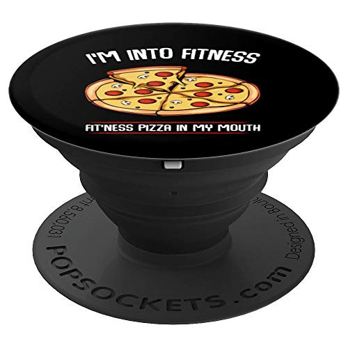 I m Into Fitness Pizza In My Mouth Workout Gym Funny Quotes PopSockets Grip and Stand for Phones and Tablets