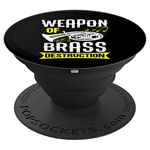 Weapon Of Brass Destruction   Funny Tuba Player Quote PopSockets Grip and Stand for Phones and Tablets