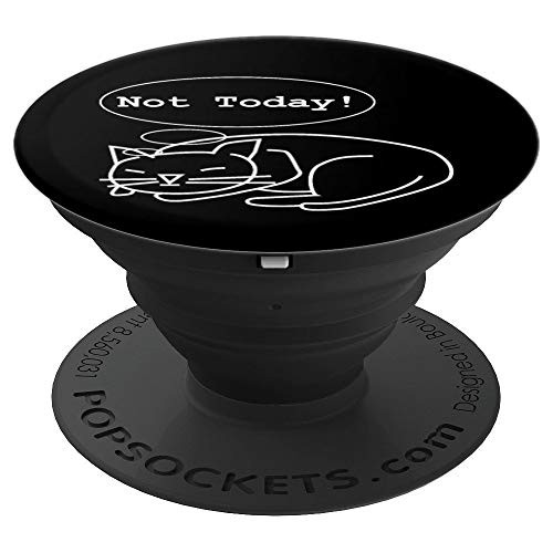 Not Today Sleeping Cat   Cat Lovers  Funny PopSockets Grip and Stand for Phones and Tablets