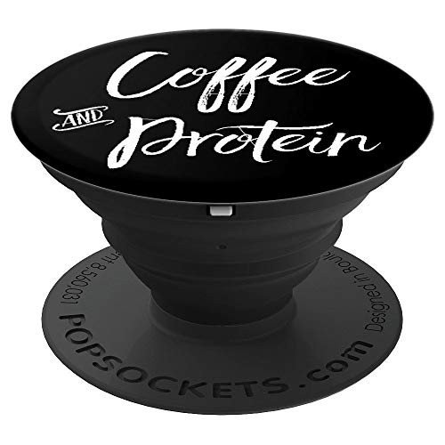 Coffee And Protein Gift For Weightlifter Bodybuilder PopSockets Grip and Stand for Phones and Tablets Coffee And Protein Gift For Weightlifter Bodybuilder PopSockets Grip and Stand for Phones and Tablets