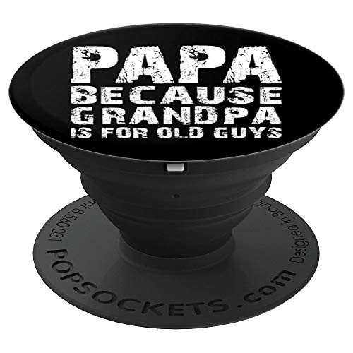 Papa Fathers Day Gifts Grandpa Sarcastic Humor Men Top PopSockets Grip and Stand for Phones and Tablets