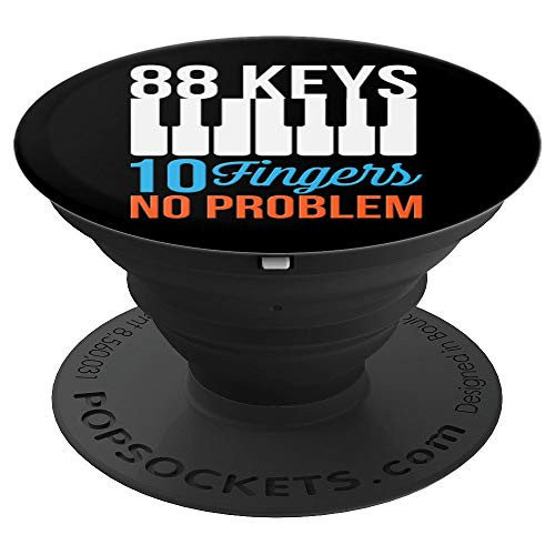 88 Keys 10 Fingers No Problem Piano Music Teacher Student PopSockets Grip and Stand for Phones and Tablets