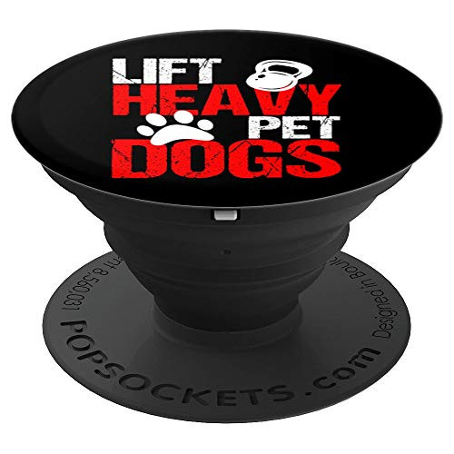 Lift Heavy Pet Dogs Gym Weightlifting Fitness Workout Gift PopSockets Grip and Stand for Phones and Tablets Lift Heavy Pet Dogs Gym Weightlifting Fitness Workout Gift PopSockets Grip and Stand for Phones and Tablets