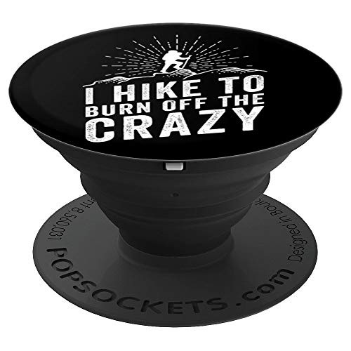 Hike To Burn Off The Crazy Outdoor Hiking PopSockets Grip and Stand for Phones and Tablets