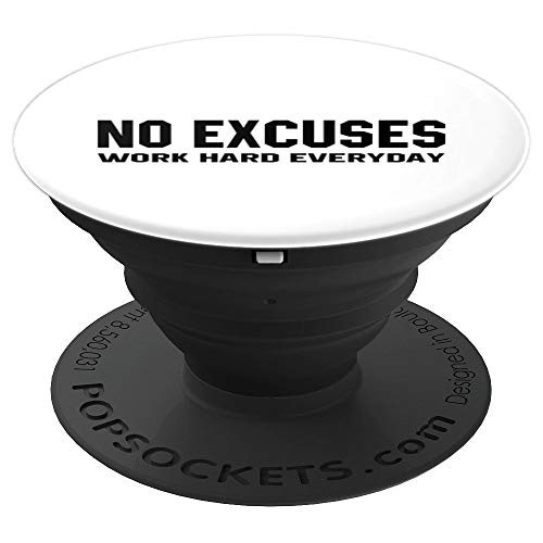 No Excuses Work Hard Everyday Funny Motivational Gym Workout PopSockets Grip and Stand for Phones and Tablets No Excuses Work Hard Everyday Funny Motivational Gym Workout PopSockets Grip and Stand for Phones and Tablets