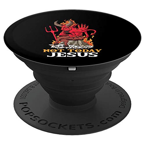 Not Today Jesus Funny Meme Satan Atheist PopSockets Grip and Stand for Phones and Tablets