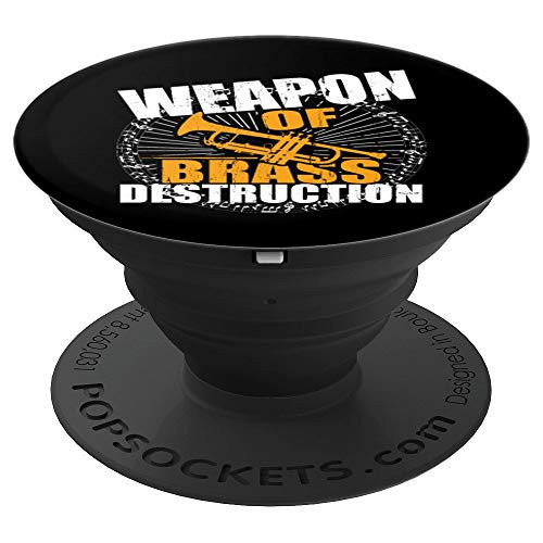 Weapon Of Brass Destruction Marching Band Trumpet Gift PopSockets Grip and Stand for Phones and Tablets