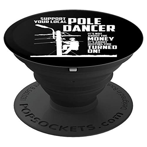 Support Your Pole Dancer Utility Electric Lineman PopSockets Grip and Stand for Phones and Tablets
