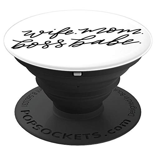 Wife Mom Boss Babe PopSockets Grip and Stand for Phones and Tablets Wife Mom Boss Babe PopSockets Grip and Stand for Phones and Tablets