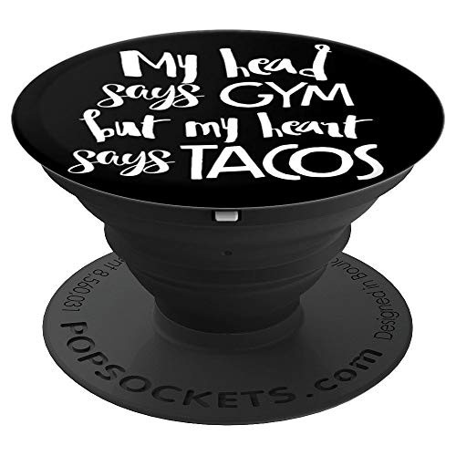 Funny   Snarky Workout Gym Meme   Taco Lover Gift PACJ1104 PopSockets Grip and Stand for Phones and Tablets