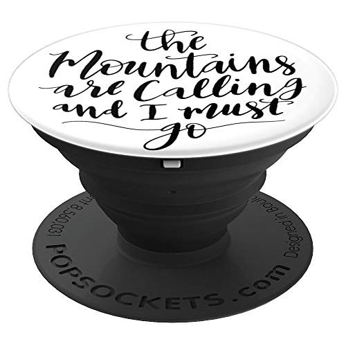 The Mountains Are Calling And I Must Go PopSockets Grip and Stand for Phones and Tablets