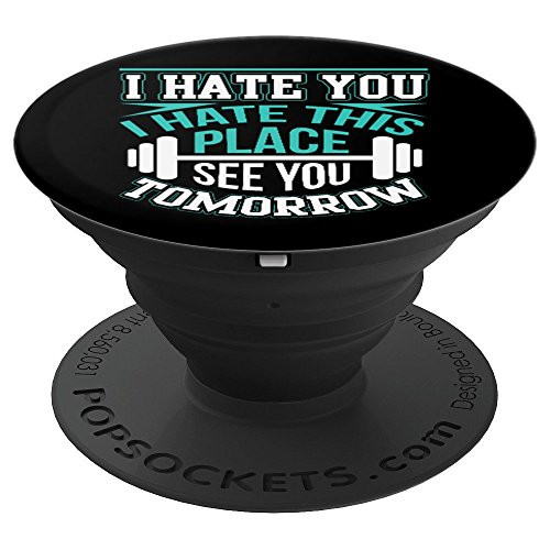 I Hate You I Hate This Place Workout PopSockets Grip and Stand for Phones and Tablets