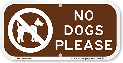 SmartSign  No Dogs Please  Sign   6  x 12  3M Engineer Grade Reflective Aluminum SmartSign  No Dogs Please  Sign   6  x 12  3M Engineer Grade Reflective Aluminum