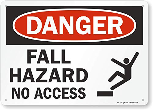 SmartSign  Danger   Fall Hazard  No Access  Sign   10  x 14  Aluminum