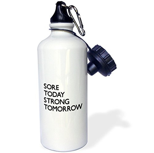 3dRose Sore Today Strong Tomorrow Sports Water Bottle  21 oz  White
