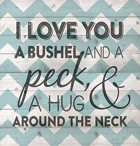 I Love You a Bushel and a Peck Aqua Chevron 12 x 12 inch Pine Wood Plank Wall Sign Plaque