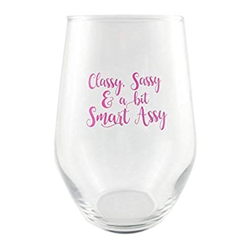 Owings Designs Classy Sassy and a Bit Smart Assy Wine Glass - 19 oz Funny Stemless Wine Glass