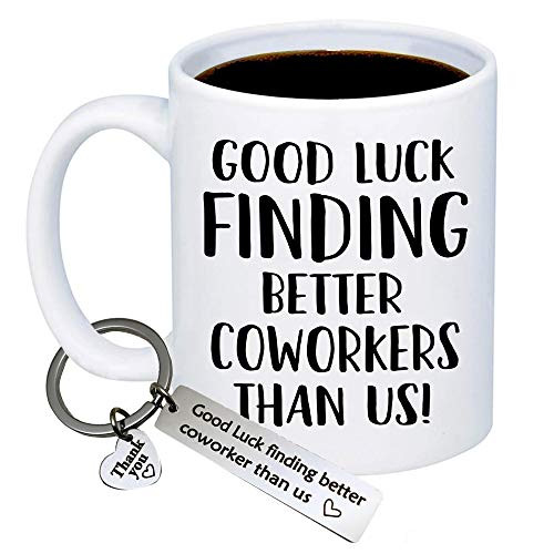 Going Away Gift For Coworker Good Luck Finding Better Coworkers Than Us Coffee Mug PLUS Thank You Keychain Coworkers Leaving Gifts Goodbye Farewell Gifts For Coworkers Colleagues Boss Going Away Gift For Coworker Good Luck Finding Better Coworkers Than Us Coffee Mug PLUS Thank You Keychain Coworkers Leaving Gifts Goodbye Farewell Gifts For Coworkers Colleagues Boss