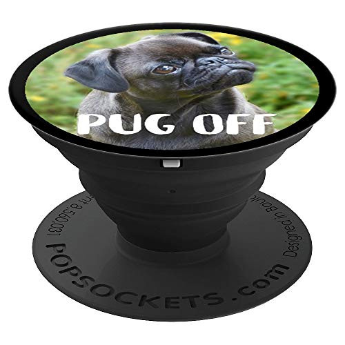 Pug Off I Love Pugs Puppies cute Gift PopSockets Grip and Stand for Phones and Tablets Pug Off I Love Pugs Puppies cute Gift PopSockets Grip and Stand for Phones and Tablets
