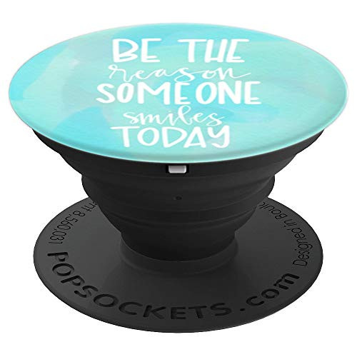Be The Reason Someone Smiles Today Kindness PopSockets Grip and Stand for Phones and Tablets