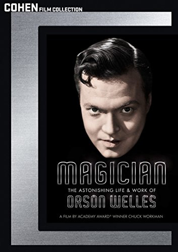 Magician  The Astonishing Life   Work of Orson Welles