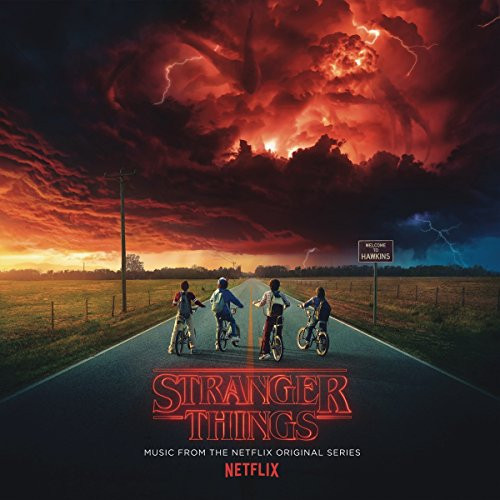 Stranger Things Music from the Netflix Original Series Stranger Things Music from the Netflix Original Series