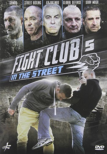 Fight Club in the Street Vol  5  Krav Maga   Street Boxing   Global Defense System   Sambo   Kajukenbo