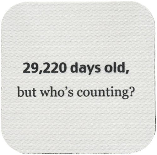 3dRose CST 107322 1 29  220 Days Old  But Who s Counting Happy 80th Birthday Soft Coasters  Set of 4