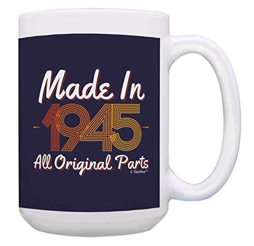 Turning 75 Birthday Gifts Made In 1945 Original Parts Retro 1945 Mug 15 oz Coffee Mug Tea Cup Multi