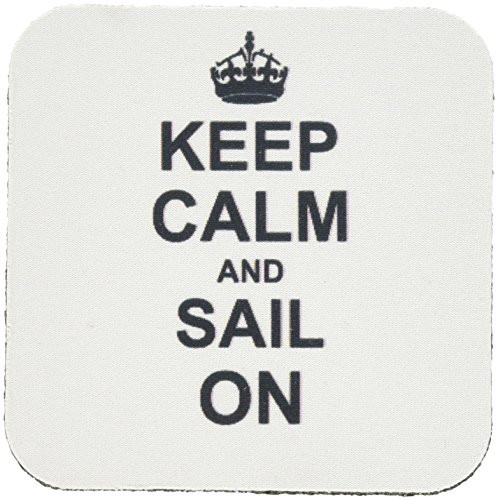 3dRose CST 157768 1 Keep Calm and Sail on Carry on Sailing Boat Ship Captain Sailor Gifts Fun Funny Humor Humorous Soft Coasters  Set of 4