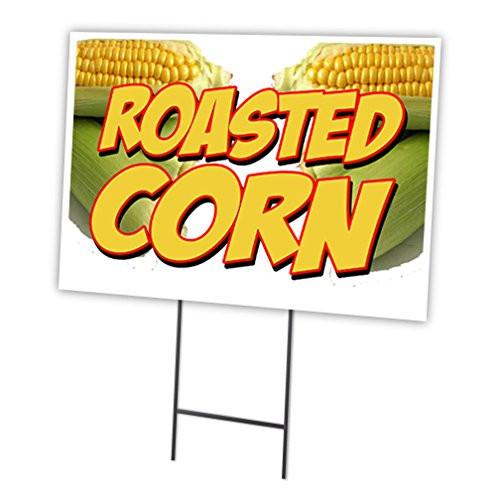 Roasted Corn 18 x24  Yard Sign   Stake Outdoor Plastic coroplast Window
