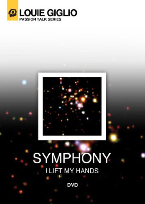 Louie Giglio  Symphony  I Lift My Hands Louie Giglio  Symphony  I Lift My Hands