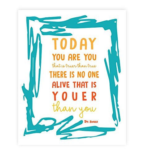Today You Are You That Is Truer Than True 11x14 Print  Dr  Seuss Today You Are You That Is Truer Than True Decor  Nursery Decor  Kid  Love  Classroom Décor  Wall Home Decor Nursery  Dr Seuss Nursery